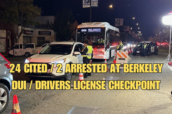 Berkeley Police DUI Checkpoint Nets Multiple Citations and Arrests on Shattuck Ave.