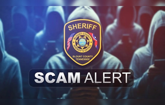 Blount County Sheriff's Office Warns of Phone Scam Demanding Payment for Ankle Monitors