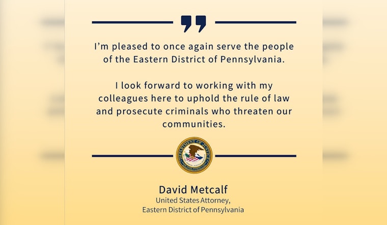 David Metcalf Appointed Interim U.S. Attorney for Eastern District of Pennsylvania