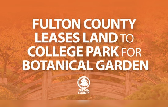 Fulton County Approves Land Lease for New Botanical Garden in College Park
