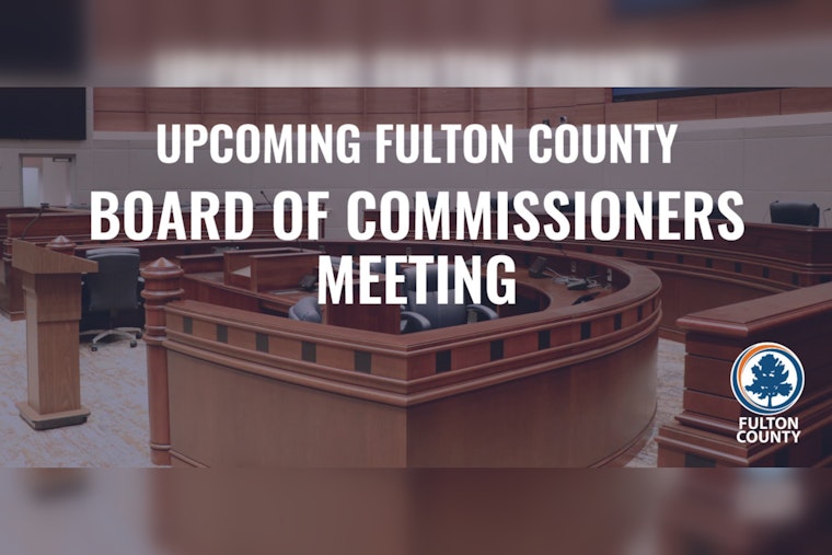 Fulton County Board of Commissioners to Convene for March Meeting in Atlanta, Public Participation Encouraged