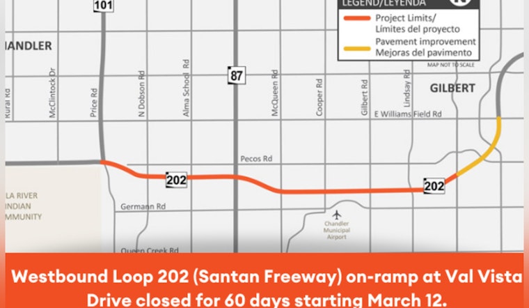 Gilbert Drivers Alert, 60-Day Closure of Loop 202 Westbound On-Ramp at Val Vista Drive Begins March 12