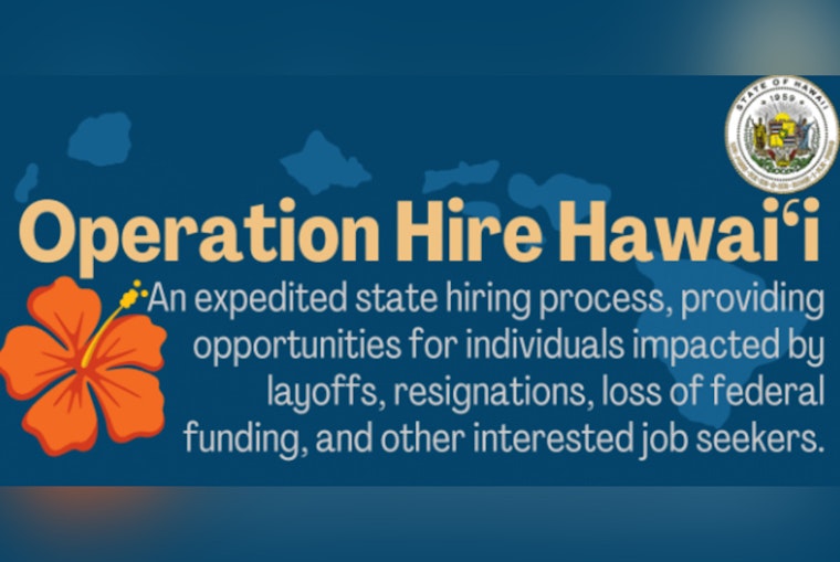 Hawaii Launches Operation Hire Hawai‘i Initiative to Fast-Track Employment Opportunities Statewide