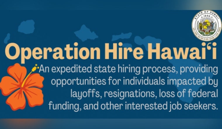 Hawaii Launches Operation Hire Hawai‘i Initiative to Fast-Track Employment Opportunities Statewide