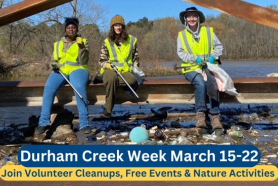 Join the Effort, Durham Creek Week Invites Residents to Clean and Conserve Local Waterways from March 15-22