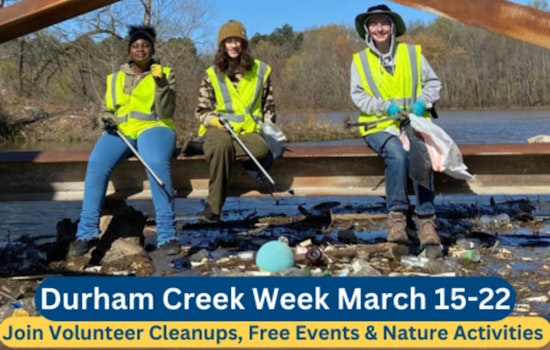 Join the Effort, Durham Creek Week Invites Residents to Clean and Conserve Local Waterways from March 15-22
