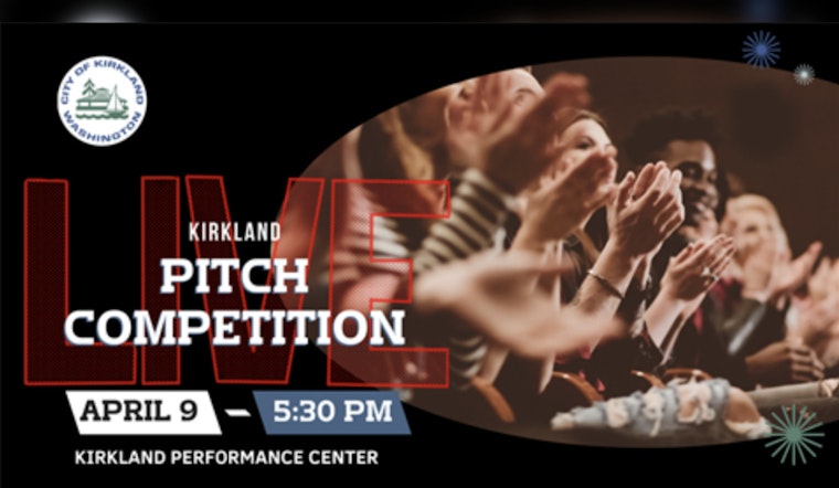 Kirkland to Host 2025 Business Pitch Competition, Propelling Local Entrepreneurs Towards Success