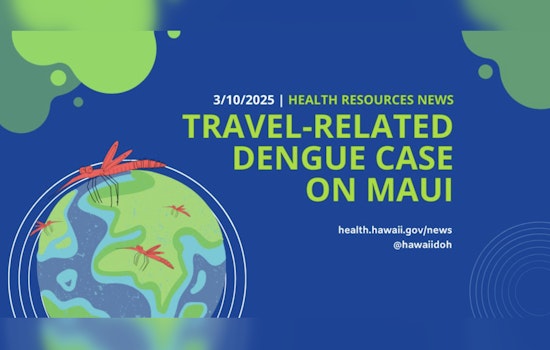 Maui Reports Travel-Related Dengue Virus Case, Hawai‘i DOH Issues Prevention Measures