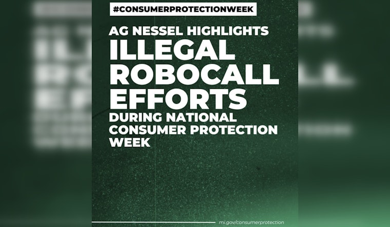 Michigan AG Dana Nessel Intensifies Fight Against Robocalls During National Consumer Protection Week