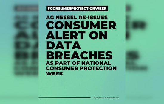 Michigan AG Dana Nessel Issues Consumer Alert Amid Surge in Data Breaches During National Consumer Protection Week