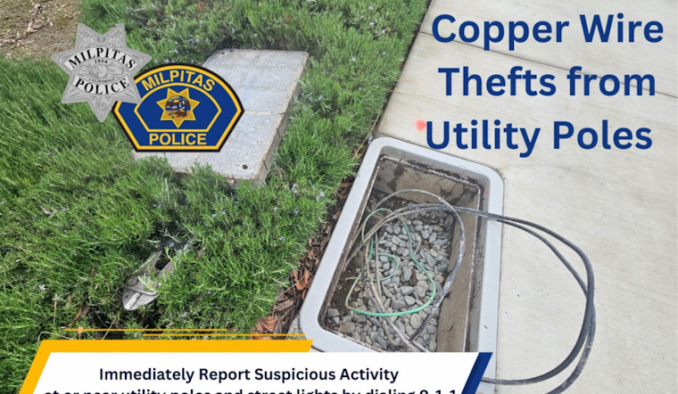 Milpitas Police Warn of Copper Wire Theft Spree Causing Widespread Blackouts