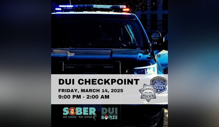 Modesto Police to Conduct DUI Checkpoint Friday Night to Improve Road Safety