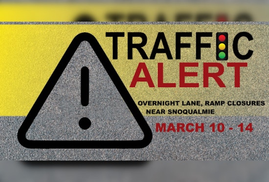 Snoqualmie Area Commuters Alert, Series of Night Closures for I-90/SR 18 Interchange Project Starting March 10