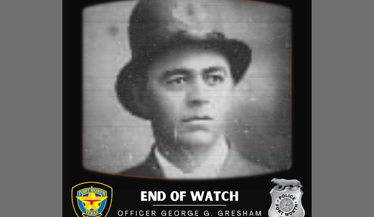 Fort Worth Police Department Honors the Century-Old Sacrifice of Fallen Officer George G. Gresham