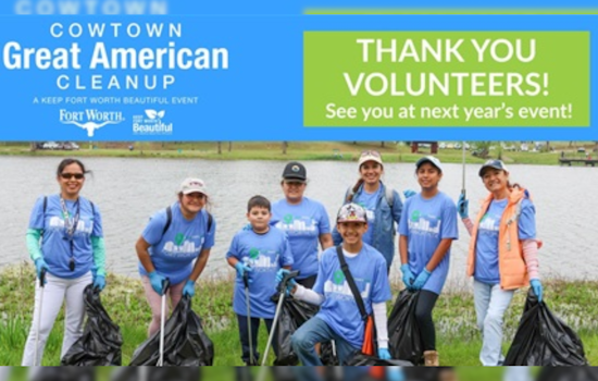 Fort Worth Rallies Over 3,700 Volunteers for 40th Cowtown Great American Cleanup, Collecting Nearly 85,000 Pounds of Litter