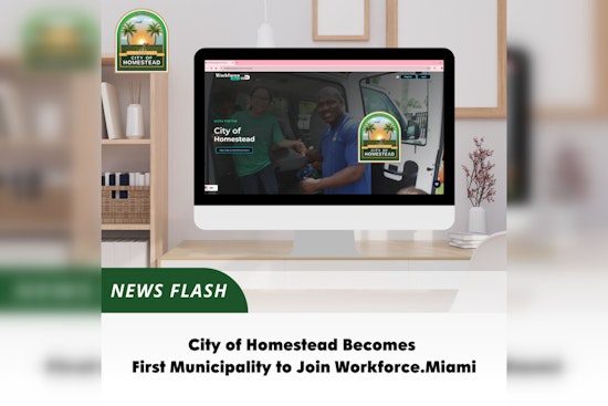 Homestead First Municipality to Join Workforce.Miami for Local Economic Growth and Job Opportunities