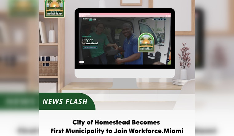 Homestead First Municipality to Join Workforce.Miami for Local Economic Growth and Job Opportunities