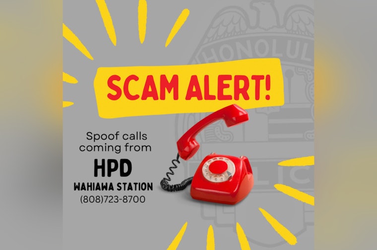 Honolulu Police Warn Residents of Jury Duty Scam Calls Spoofing Wahiawa Station Number