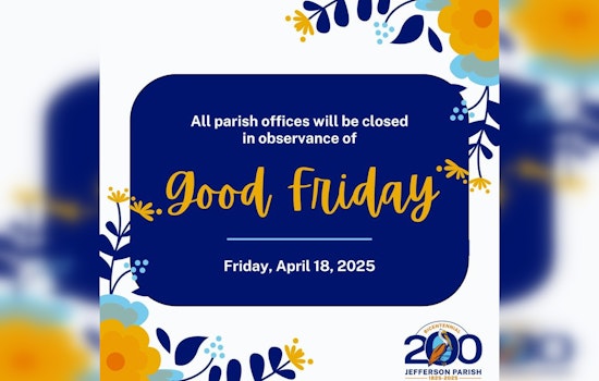 Jefferson Parish Announces Good Friday Service Closures, Garbage Collection to Continue as Scheduled