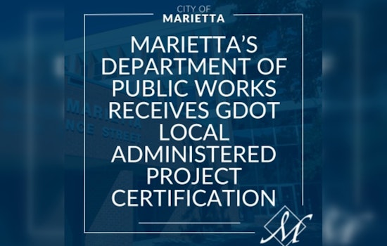 Marietta Retains Control Over Transportation Projects with GDOT's Local Administered Project Certification