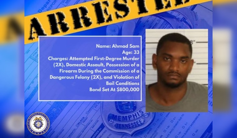 Memphis Man, Ahmad Sam, Arrested for Attempted First-Degree Murder and Firearms Charges Following Domestic Violence Incident