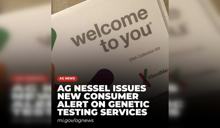 Michigan AG Dana Nessel Issues Alert on Privacy Risks of Genetic Testing Services Amid 23andMe Bankruptcy
