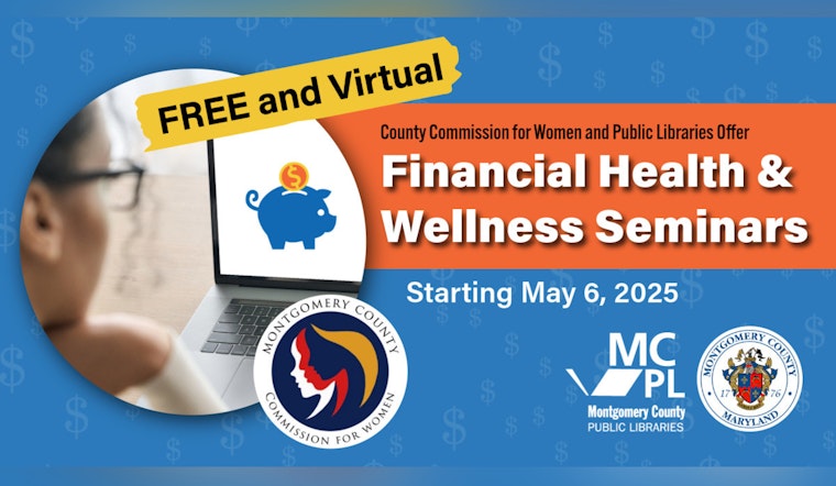 Montgomery County Hosts Free Financial Health and Wellness Webinars in May