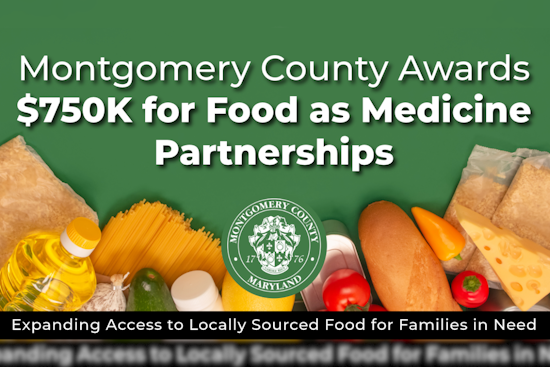 Montgomery County Invests $750,000 in Food as Medicine Initiative to Bolster Child Nutrition and Health Care