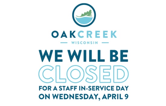 Oak Creek Civic Center to Close for Staff Training on April 9, Services to Resume Next Day
