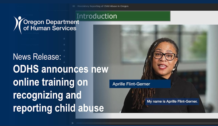 ODHS Launches Online Interactive Training to Strengthen Community Response to Child Abuse in Oregon