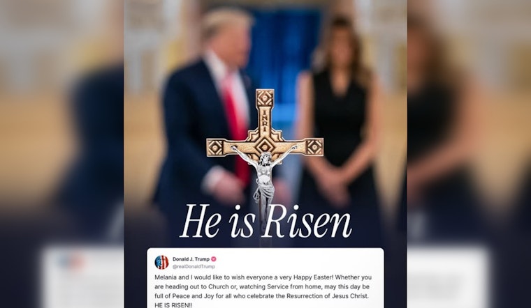 President Trump and First Lady Extend Warm Easter Greetings to the Nation