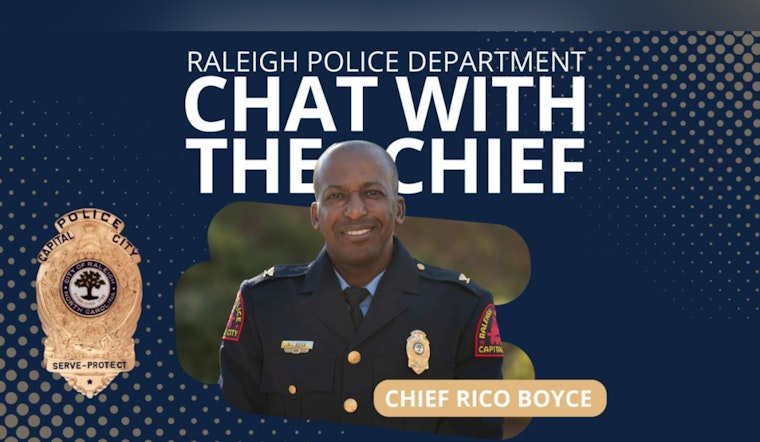 Raleigh Police Department Invites Community to 'Chat with the Chief' Sessions for Open Dialogue