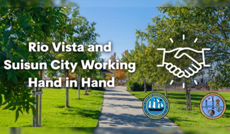 Suisun City and Rio Vista Forge Alliance to Tackle California Forever Expansion Plans