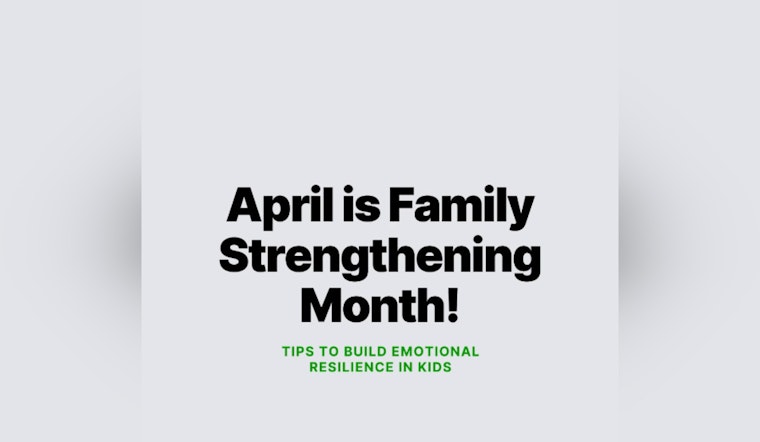 Washington County, Wisconsin Proclaims April as Family Strengthening Month with Community Resources