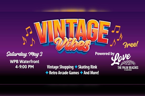 West Palm Beach Goes Retro, "Vintage Vibes" Event to Celebrate '80s and '90s Culture