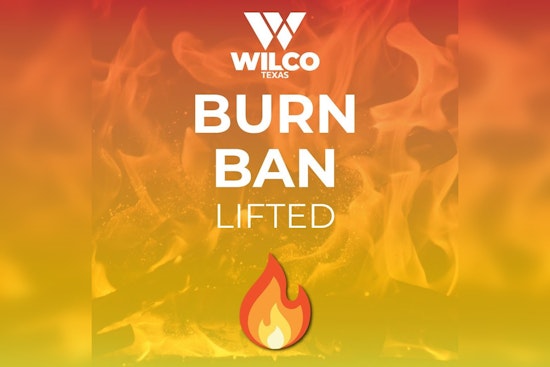 Williamson County Lifts Burn Ban, Urges Safety and Compliance with State Regulations