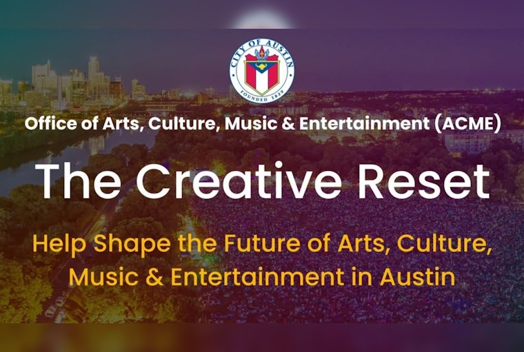 Austin's Cultural Scene to Undergo 'The Creative Reset' with Year-Long Community-Led Initiative
