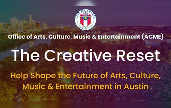 Austin's Cultural Scene to Undergo 'The Creative Reset' with Year-Long Community-Led Initiative