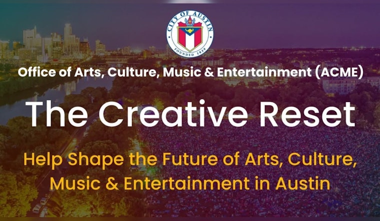 Austin's Cultural Scene to Undergo 'The Creative Reset' with Year-Long Community-Led Initiative