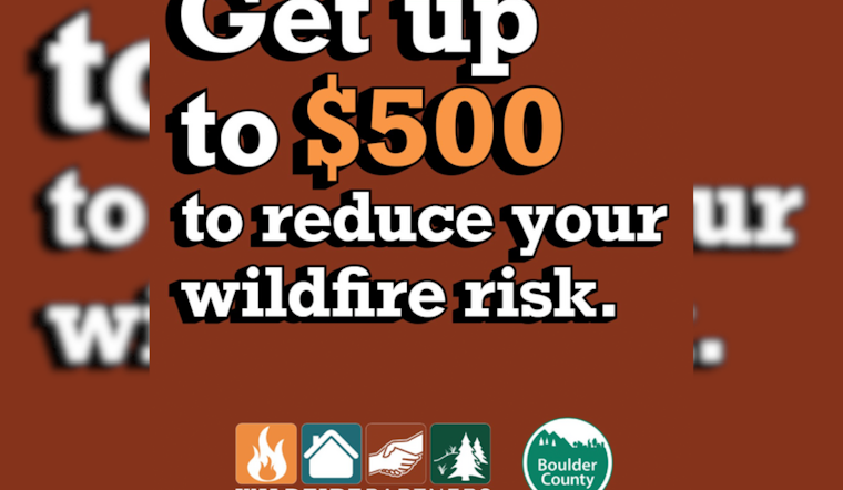 Boulder County Bolsters Wildfire Defense with Rebates to Foster Resident Mitigation Efforts