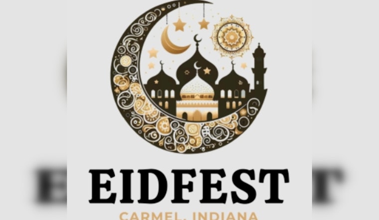 Carmel to Host Inaugural EidFest Celebrating Cultural Diversity and the End of Ramadan