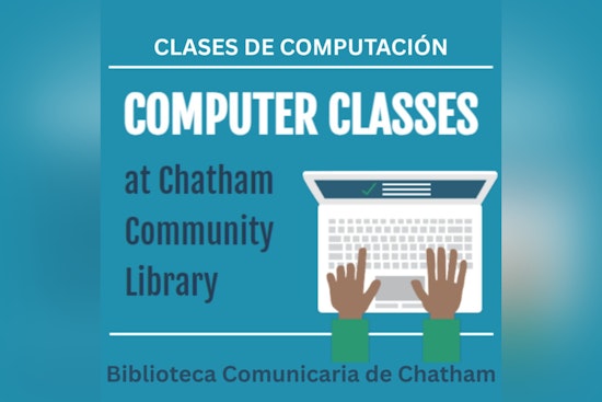 Chatham Community Library Announces Free Tech and Computer Skills Classes for May and June