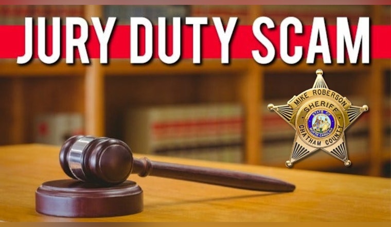 Chatham County Sheriff's Office Warns of Jury Duty Scam Using Deputies' Names