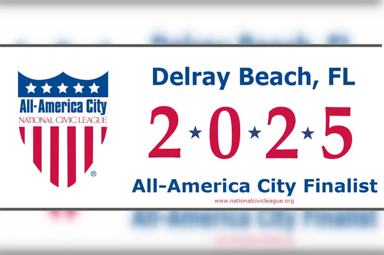 Delray Beach Named Finalist for Prestigious 2025 All-America City Award, Recognizing Civic Innovation and Sustainability Efforts