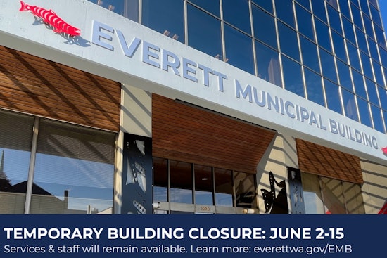 Everett Municipal Building to Close Temporarily for Electrical Upgrades, Services to Continue Online and by Phone