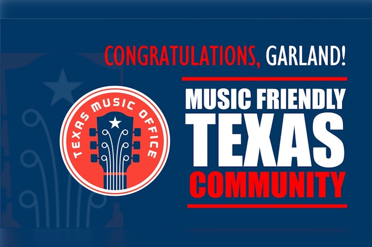 Garland Earns Music Friendly Texas Certification, Celebrates Vibrant Local Musical Heritage