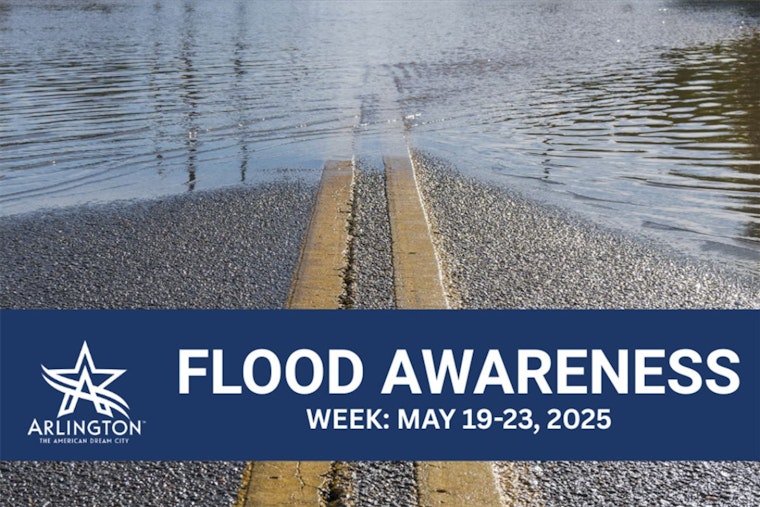 Gov. Abbott Declares Texas Flood Awareness Week; Arlington Urges Residents to Prepare for Flood Risks