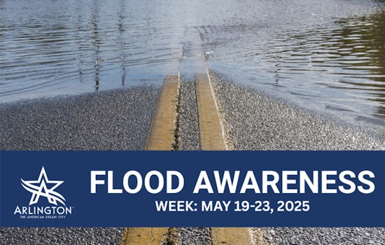 Gov. Abbott Declares Texas Flood Awareness Week; Arlington Urges Residents to Prepare for Flood Risks
