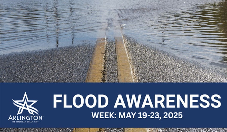 Gov. Abbott Declares Texas Flood Awareness Week; Arlington Urges Residents to Prepare for Flood Risks
