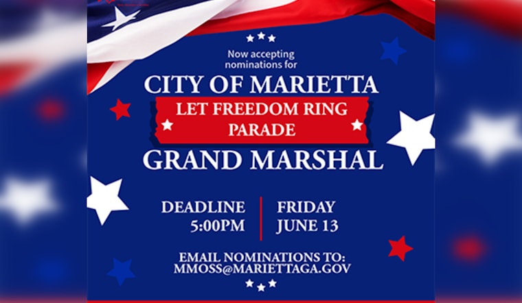 Marietta Seeks Nominations for Grand Marshal of 2025 Let Freedom Ring Parade